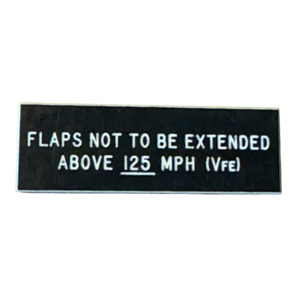 Aircraft Flaps Not To Be Extended Above 125 MPH VFE Cockpit Placard NOS Aviation